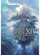 Final Fantasy XIV : Endwalker - The Art of Resurrection Beyond the Veil (artbook)