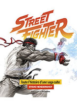 Street Fighter : Toute l’histoire d’une saga culte – artbook (français)