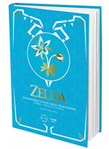 The Legend of Zelda : Breath of the Wild - Chronique d'une saga légendaire vol.2 - éditions First Print