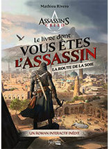 Le livre dont vous êtes l'Assassin : La route de la soie - Roman interactif inédit 