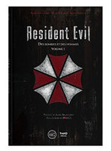 Resident Evil : Des zombies et des hommes, volume 1 - édition First print