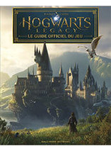 Hogwarts Legacy : L'héritage de Poudlard - Le guide officiel du jeu
