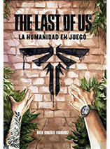 The Last of Us : l'humanité en jeu