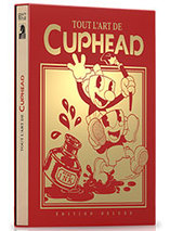 Tout l’art de Cuphead – Edition Collector