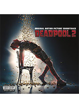 Deadpool 2 – Bande originale vinyle