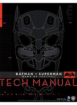 Batman V Superman : Dawn Of Justice: Tech Manual (Anglais)