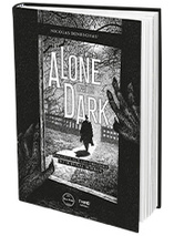 Les dossiers Alone in the Dark : aux origines du Survival Horror - édition first print