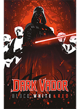 Star Wars - Dark Vador : Black, White & Red