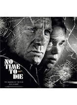 No Time to Die : The Making of the Film – artbook (Anglais)