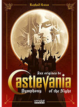 Aux origines de Castlevania Symphony of the Night – édition collector