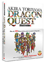 Akira Toriyama Dragon Quest Illustrations – artbook (français)